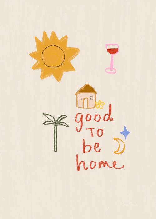 Good to be home print - Digital Download